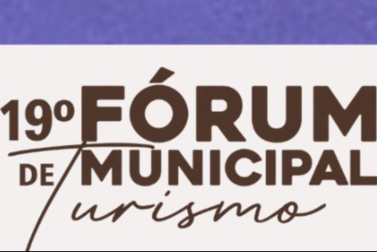 19º Fórum Municipal de Turismo ocorre no próximo dia 28